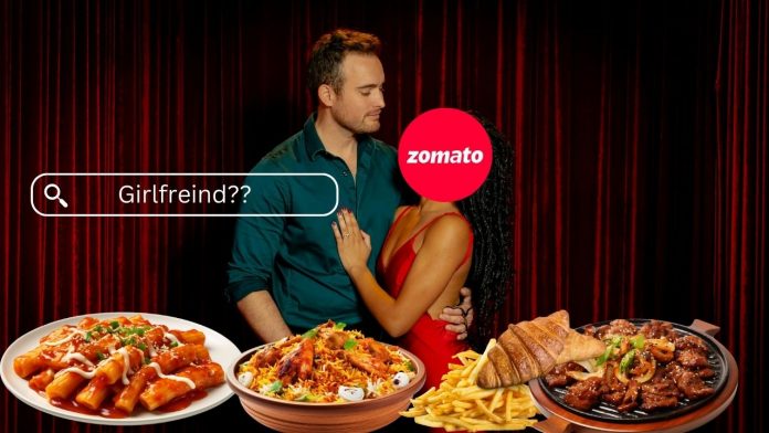 Who Needs a Date When You Have Zomato? 4,940 Search for ‘Girlfriend’ in 2024” Image of zomato